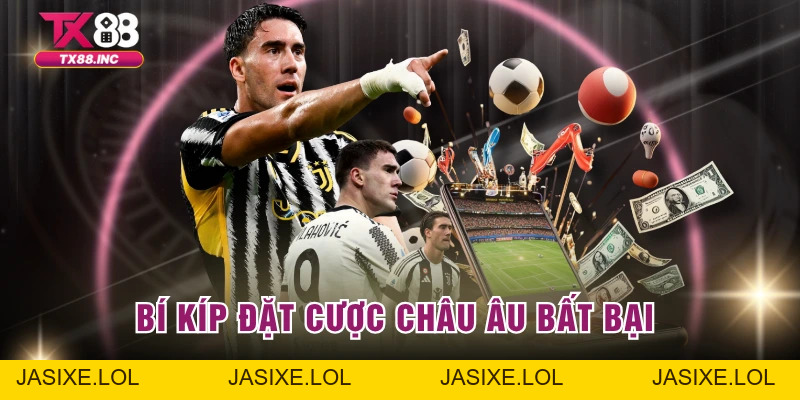 Kèo Châu Âu – Bí Quyết Soi Kèo Thắng Lớn Hiệu Quả Nhất - jasixe