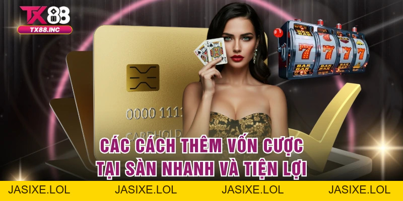 Nạp Tiền TX88 | Hướng Dẫn Hội Viên Chi Tiết Và An Toàn - jasixe