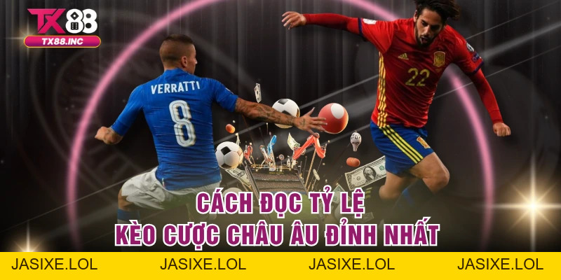 Kèo Châu Âu – Bí Quyết Soi Kèo Thắng Lớn Hiệu Quả Nhất - jasixe