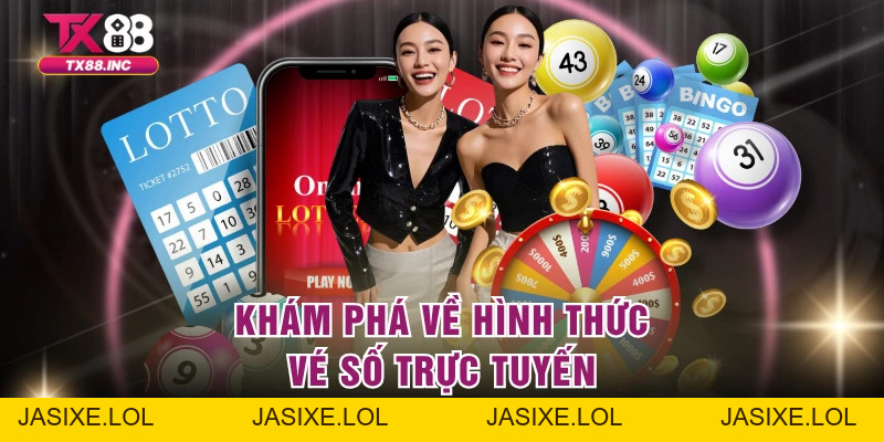 Vé Số Trực Tuyến – Giải Pháp Dự Thưởng Hiện Đại Hấp Dẫn - jasixe