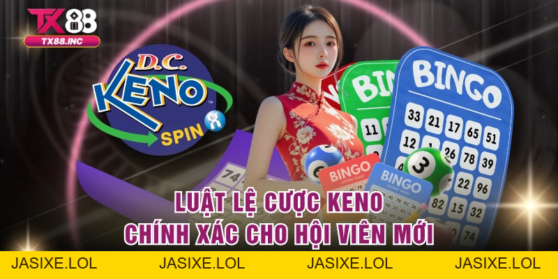 Keno - Sức Hút To Lớn Từ Sản Phẩm Quay Xổ Số Điện Tử - jasixe
