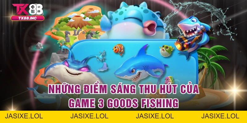 3 Goods Fishing - Khám Phá Đại Dương Ảo Cực Huyền Bí - jasixe