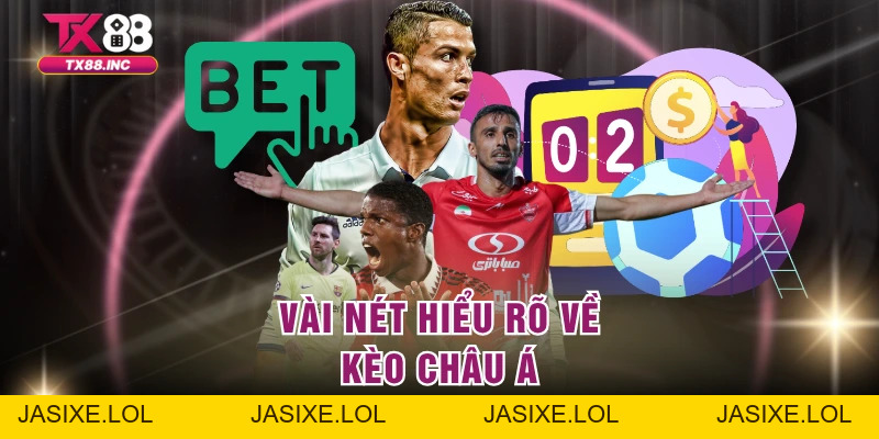 Kèo Châu Á – Bí Quyết Dự Đoán Chính Xác Trên TX88  - jasixe